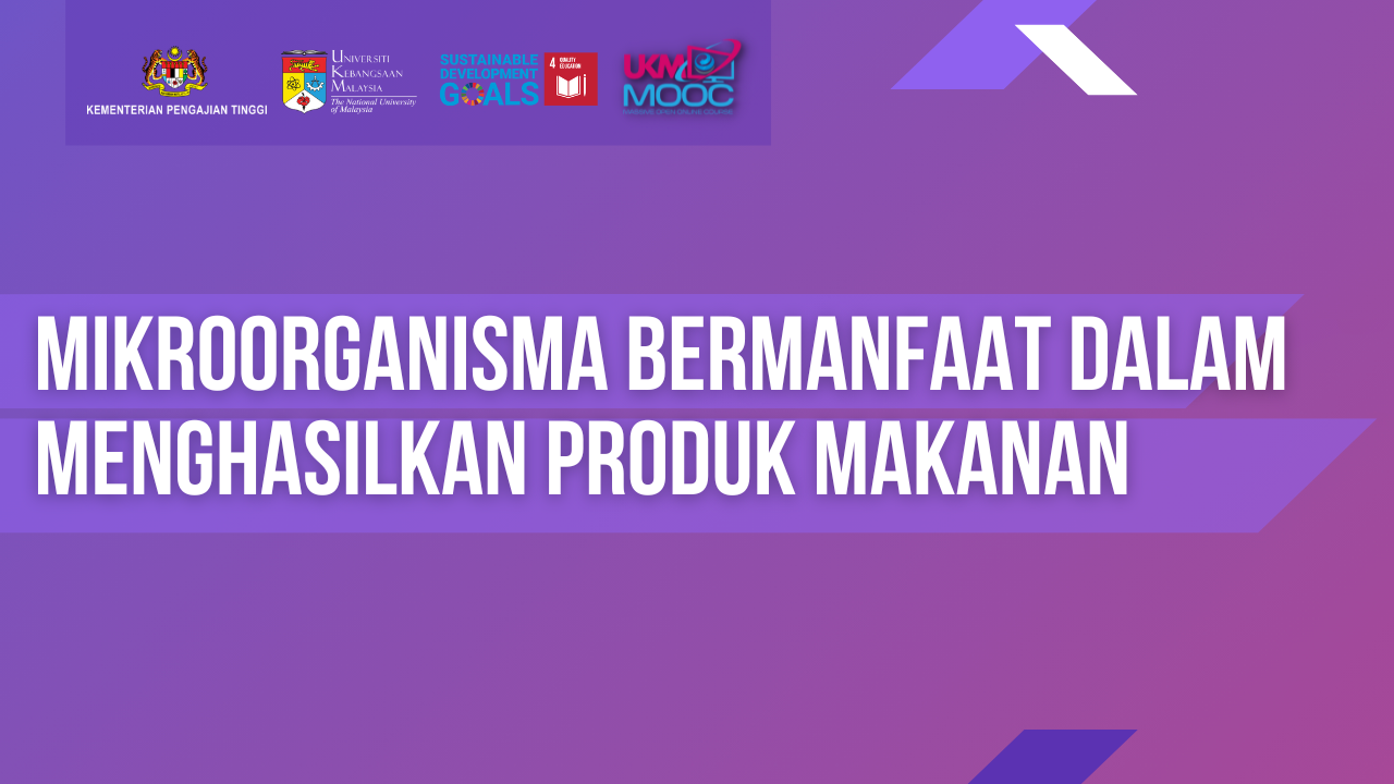 Mikroorganisma Bermanfaat dalam Penghasilan Produk Makanan