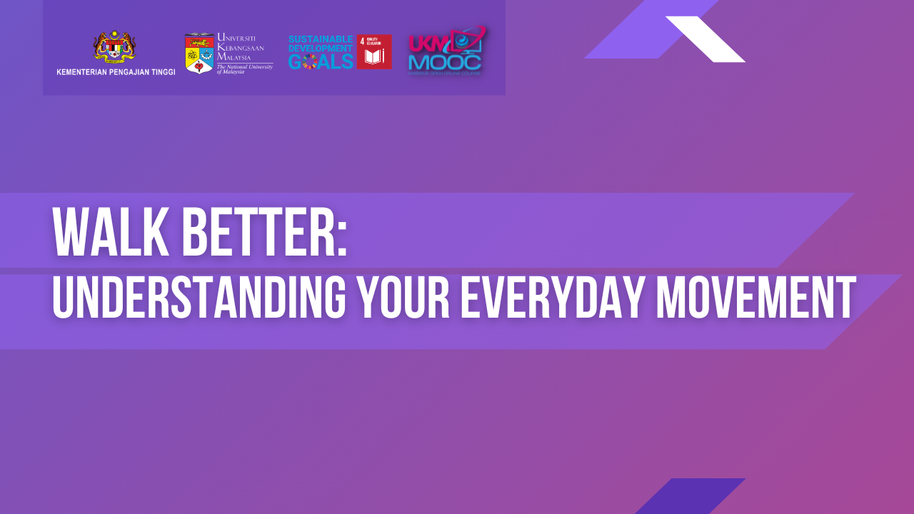 Walk Better: Understanding your everyday movement