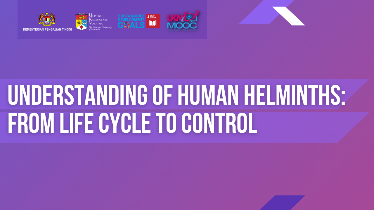Understanding Human Helminths: From Life Cycle to Control